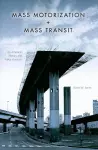 Mass Motorization and Mass Transit cover