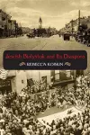 Jewish Bialystok and Its Diaspora cover