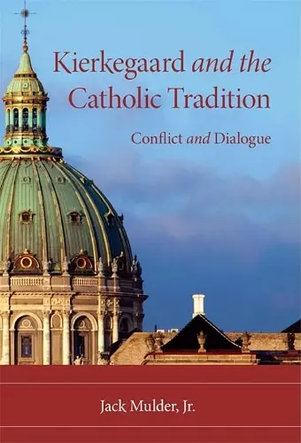 Kierkegaard and the Catholic Tradition cover