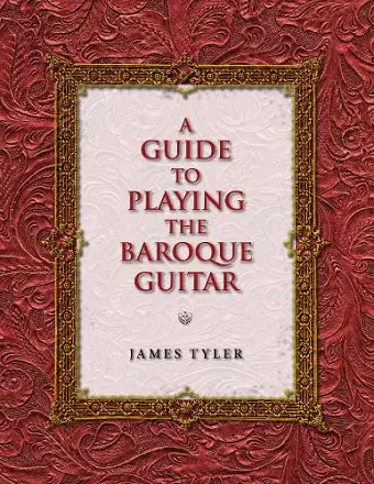 A Guide to Playing the Baroque Guitar cover