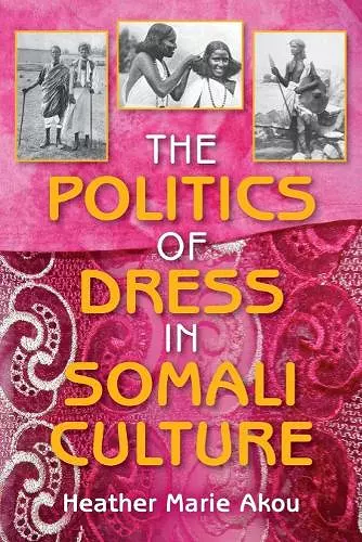 The Politics of Dress in Somali Culture cover