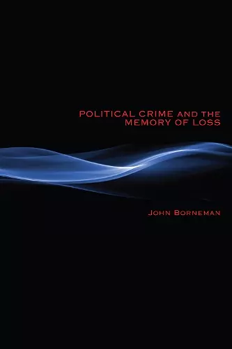 Political Crime and the Memory of Loss cover