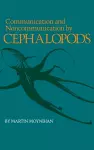 Communication and Noncommunication by Cephalopods cover