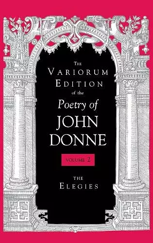 The Variorum Edition of the Poetry of John Donne, Volume 7.1 cover