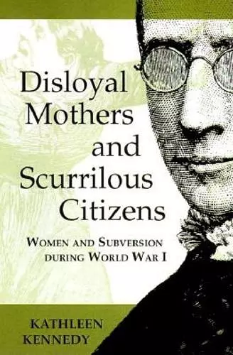 Disloyal Mothers and Scurrilous Citizens cover