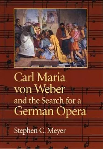 Carl Maria von Weber and the Search for a German Opera cover
