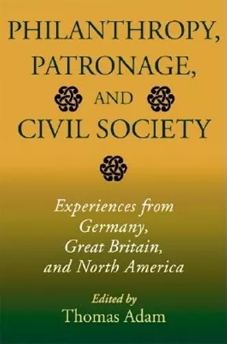 Philanthropy, Patronage, and Civil Society cover