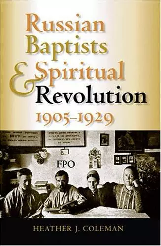 Russian Baptists and Spiritual Revolution, 1905-1929 cover