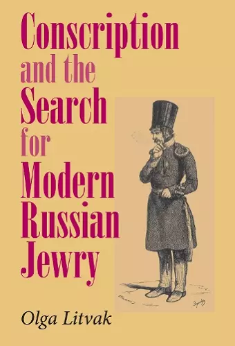 Conscription and the Search for Modern Russian Jewry cover