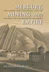 Mercury, Mining, and Empire cover