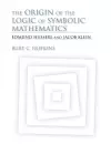 The Origin of the Logic of Symbolic Mathematics cover