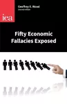 Fifty Economic Fallacies Exposed cover