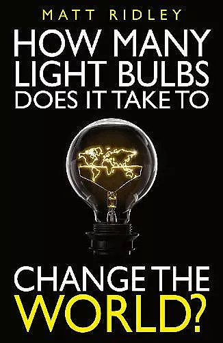 How Many Light Bulbs Does It Take to Change the World? cover