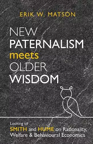 New Paternalism Meets Older Wisdom cover