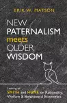 New Paternalism Meets Older Wisdom cover