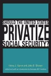 Should the United States Privatize Social Security? cover