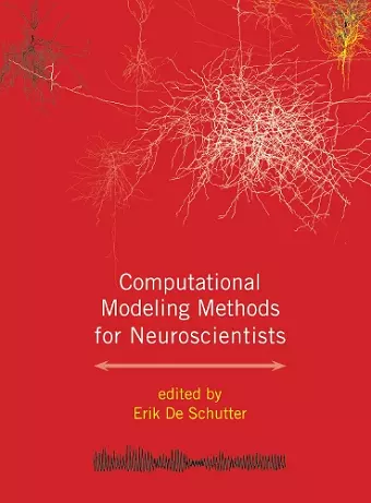 Computational Modeling Methods for Neuroscientists cover