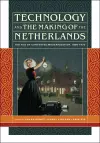 Technology and the Making of the Netherlands cover