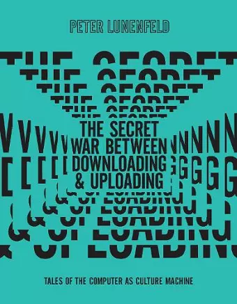 The Secret War Between Downloading and Uploading cover