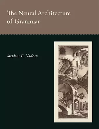 The Neural Architecture of Grammar cover