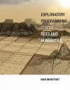 Exploratory Programming for the Arts and Humanities cover