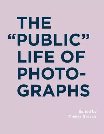 The "Public" Life of Photographs cover