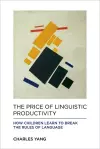 The Price of Linguistic Productivity cover