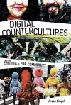 Digital Countercultures and the Struggle for Community cover