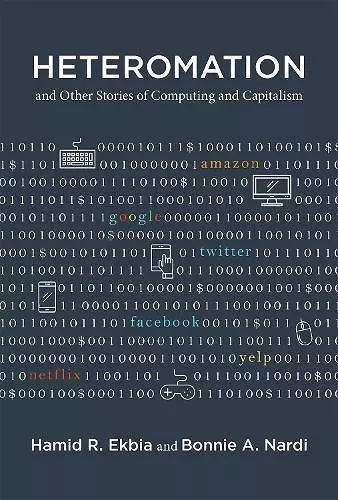 Heteromation, and Other Stories of Computing and Capitalism cover