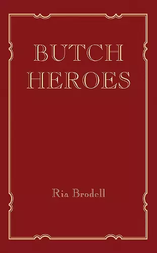 Butch Heroes cover