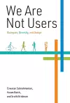 We Are Not Users cover