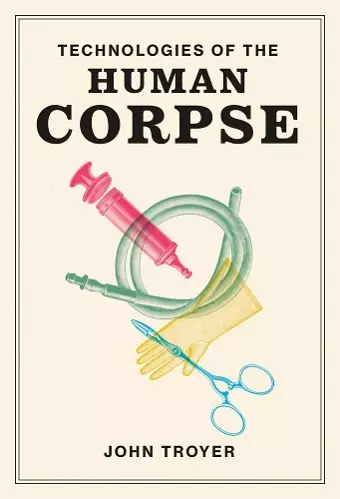 Technologies of the Human Corpse cover