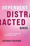 Dependent, Distracted, Bored cover