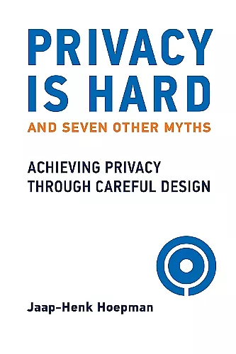 Privacy Is Hard and Seven Other Myths cover