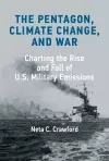 The Pentagon, Climate Change, and War cover