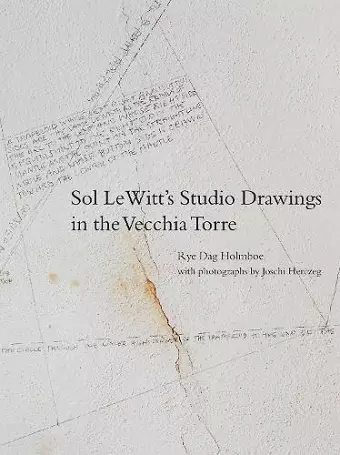 Sol LeWitt's Studio Drawings in the Vecchia Torre cover