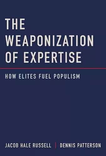 The Weaponization of Expertise cover