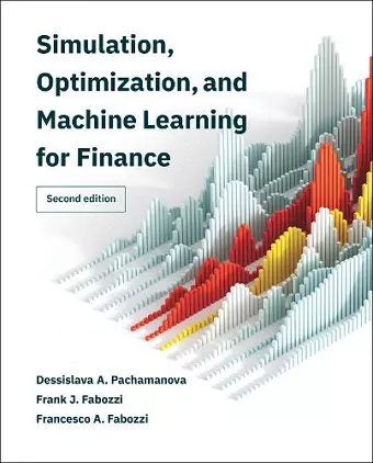 Simulation, Optimization, and Machine Learning for Finance, second edition cover