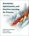 Simulation, Optimization, and Machine Learning for Finance, second edition cover