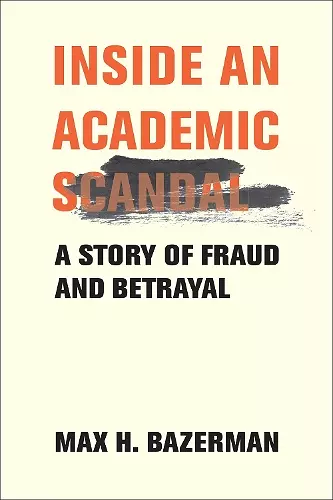 Inside an Academic Scandal cover