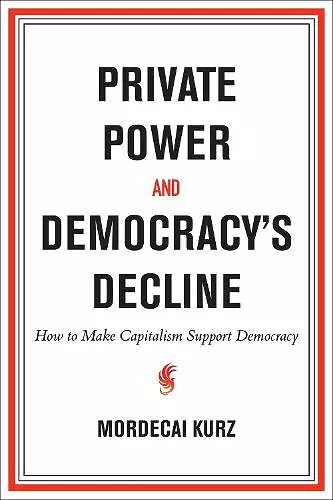Private Power and Democracy's Decline cover