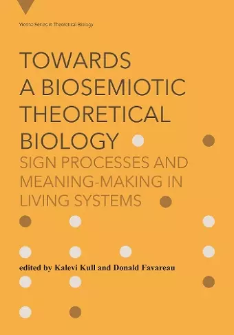 Towards a Biosemiotic Theoretical Biology cover