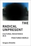 The Radical Unpresent cover