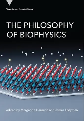 The Philosophy of Biophysics cover