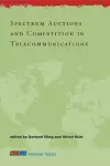 Spectrum Auctions and Competition in Telecommunications cover