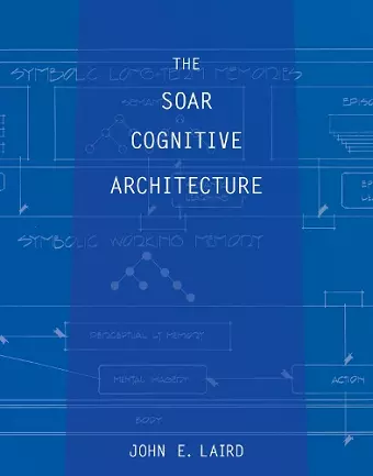 The Soar Cognitive Architecture cover