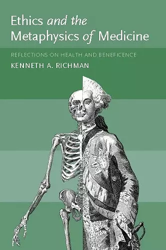 Ethics and the Metaphysics of Medicine cover