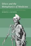 Ethics and the Metaphysics of Medicine cover