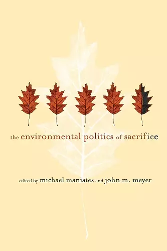 The Environmental Politics of Sacrifice cover