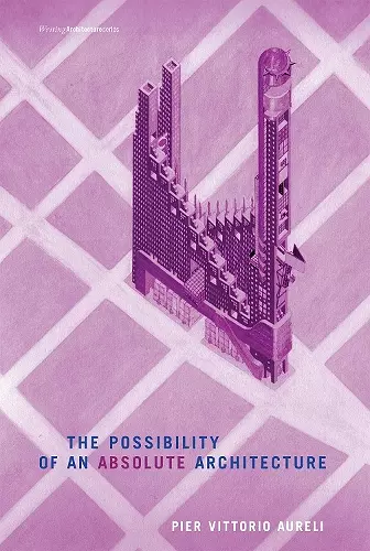 The Possibility of an Absolute Architecture cover